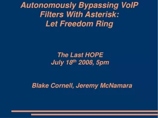 Autonomously Bypassing VoIP Filters With Asterisk: Let Freedom Ring