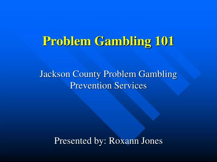 problem gambling 101