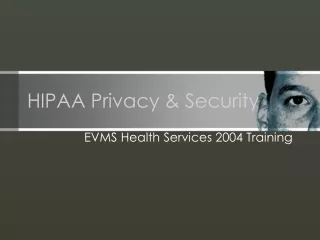 HIPAA Privacy &amp; Security