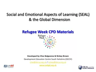 Social and Emotional Aspects of Learning (SEAL) &amp; the Global Dimension  Refugee Week CPD Materials