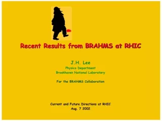 Recent Results from BRAHMS at RHIC
