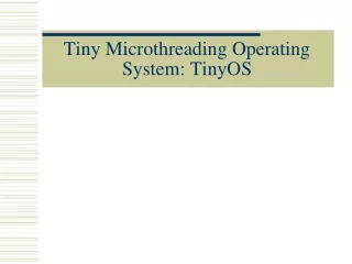 Tiny Microthreading Operating System: TinyOS