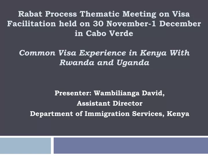 presenter wambilianga david assistant director department of immigration services kenya