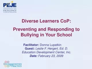 Diverse Learners  CoP : Preventing and Responding to Bullying in Your School