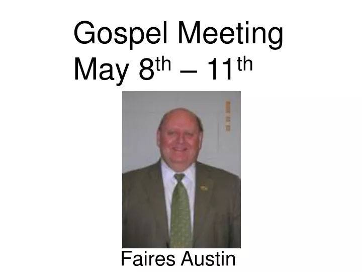 gospel meeting may 8 th 11 th
