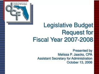 Legislative Budget Request for Fiscal Year 2007-2008