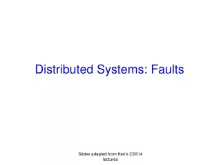 Distributed Systems: Faults