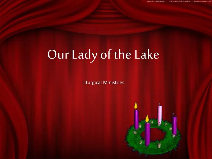 our lady of the lake liturgical ministries