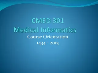 CMED  301 Medical Informatics