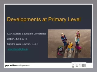 ILGA Europe Education Conference  Lisbon, June 2015 Sandra Irwin-Gowran, GLEN education@glen.ie