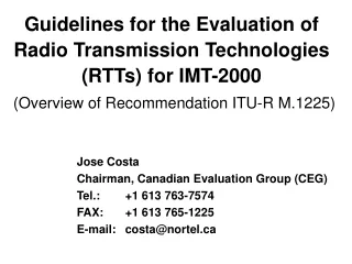 Jose Costa Chairman, Canadian Evaluation Group (CEG) Tel.:	+1 613 763-7574 FAX:	+1 613 765-1225