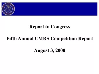 Report to Congress Fifth Annual CMRS Competition Report August 3, 2000
