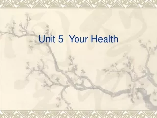 Unit 5  Your Health