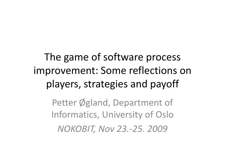 the game of software process improvement some reflections on players strategies and payoff
