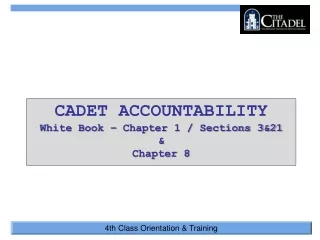 CADET ACCOUNTABILITY White Book – Chapter 1 / Sections 3&amp;21 &amp;  Chapter 8