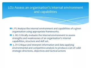 LO2 Assess an organisation’s internal environment and capabilities