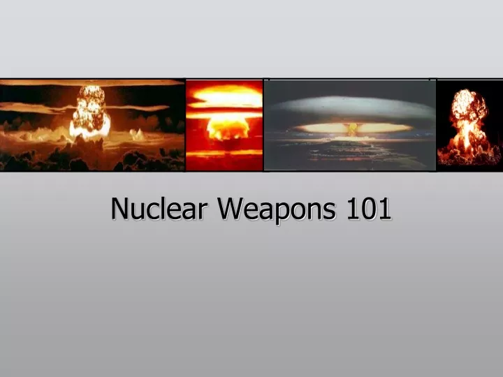 nuclear weapons 101