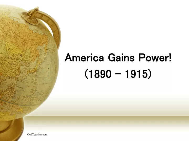 america gains power 1890 1915
