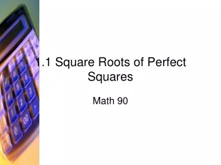 1.1 Square Roots of Perfect Squares