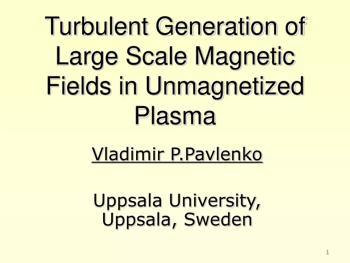 turbulent generation of large scale magnetic fields in unmagnetized plasma