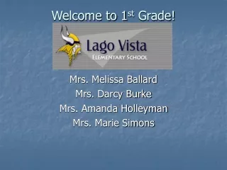 Welcome to 1 st  Grade!