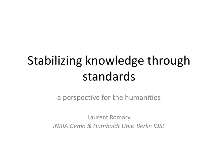 stabilizing knowledge through standards