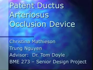 Patent Ductus Arteriosus  Occlusion Device