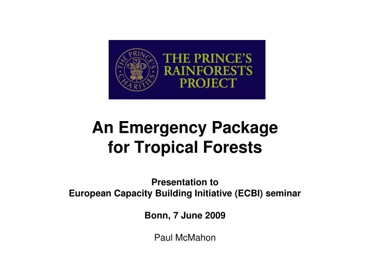 an emergency package for tropical forests