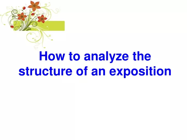 how to analyze the structure of an exposition