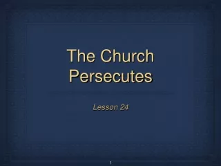 The Church Persecutes