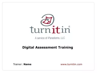Digital Assessment Training Trainer:  Name turnitin
