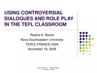 USING CONTROVERSIAL DIALOGUES AND ROLE PLAY IN THE TEFL CLASSROOM