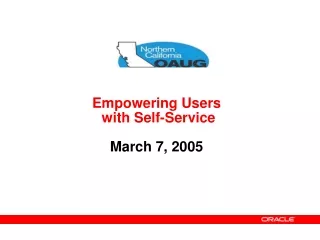 Empowering Users  with Self-Service March 7, 2005