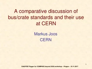 A comparative discussion of bus/crate standards and their use at CERN