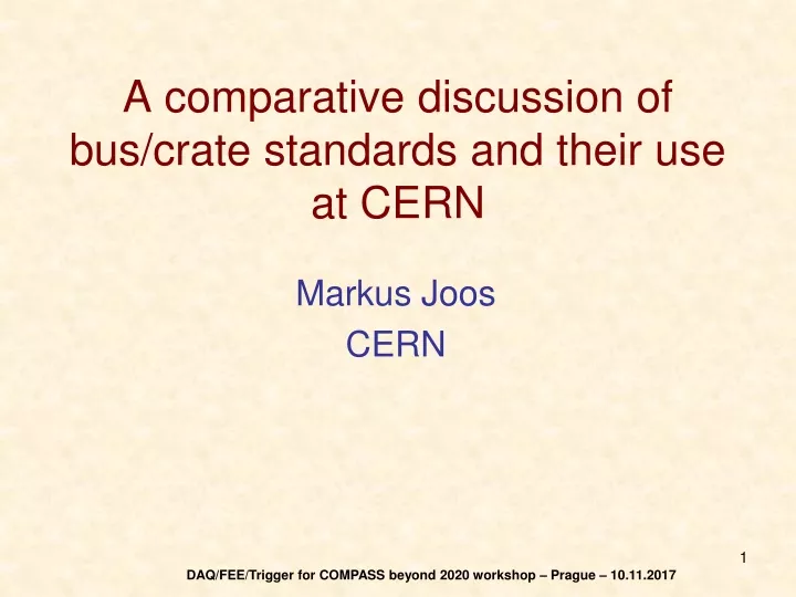 a comparative discussion of bus crate standards and their use at cern