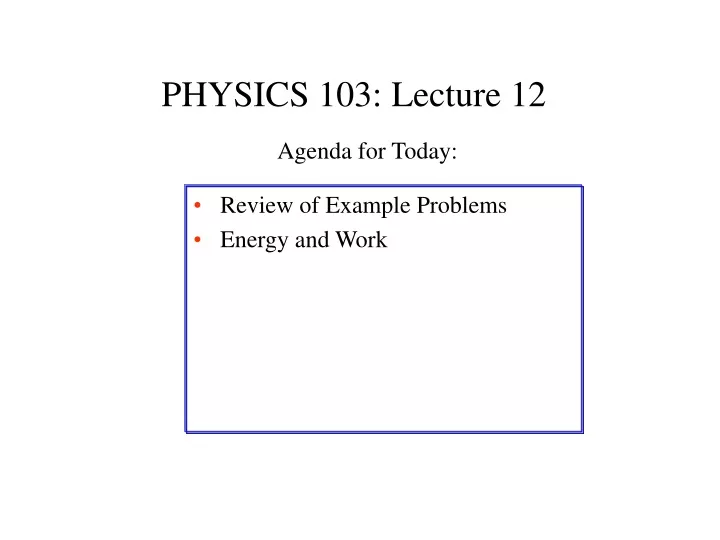 physics 103 lecture 12