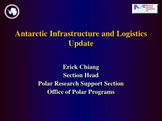 Antarctic Infrastructure and Logistics Update