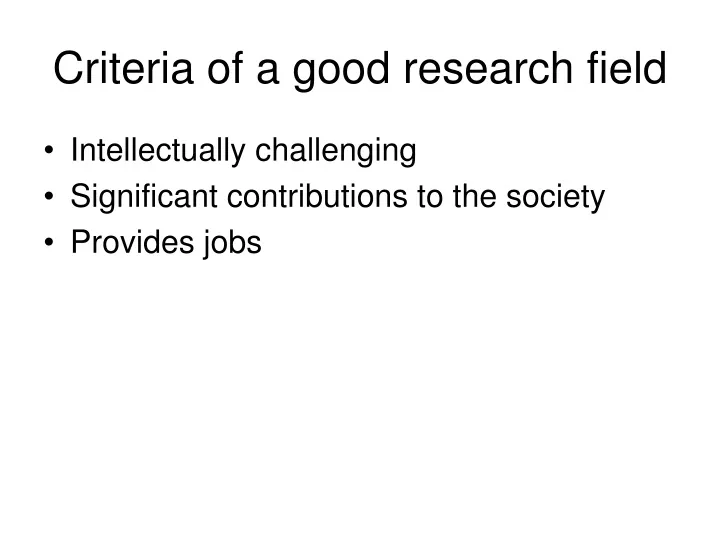 criteria of a good research field