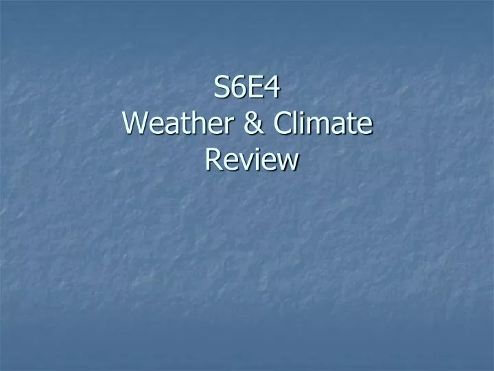 s6e4 weather climate review