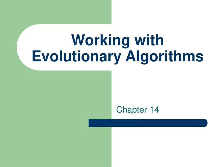 working with evolutionary algorithms