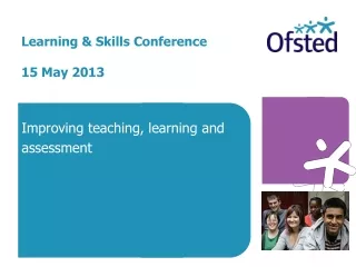 Learning &amp; Skills Conference 15 May 2013
