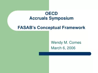 OECD  Accruals Symposium FASAB’s Conceptual Framework