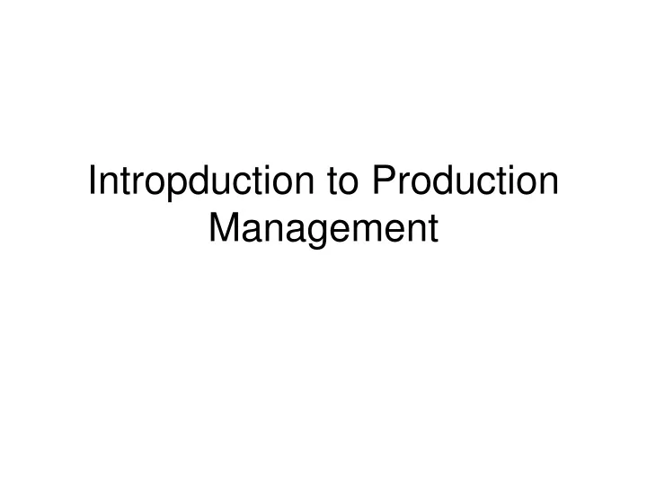 intropduction to production management