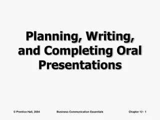 Planning, Writing, and Completing Oral Presentations