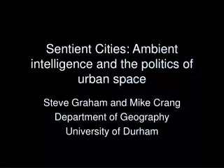 Sentient Cities: Ambient intelligence and the politics of urban space