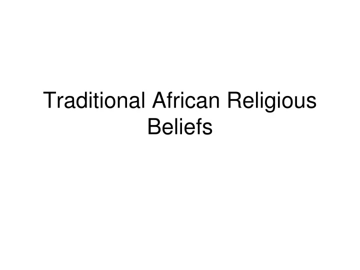 traditional african religious beliefs