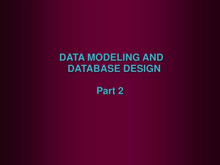 data modeling and database design part 2