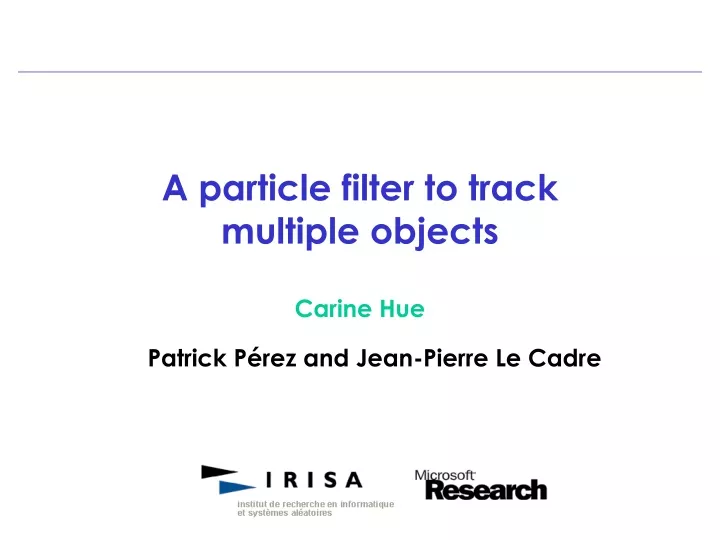 a particle filter to track multiple objects