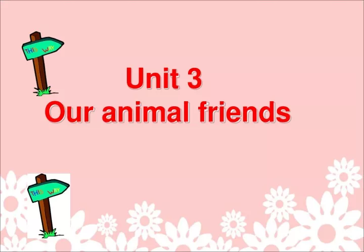 unit 3 our animal friends