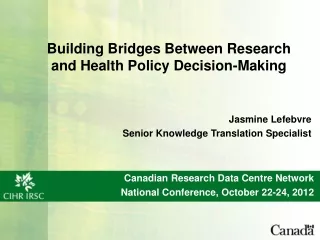 Building Bridges Between Research and Health Policy Decision-Making